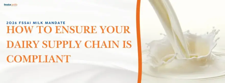 2026 FSSAI Milk Mandate: How to Ensure Your Dairy Supply Chain is Compliant
