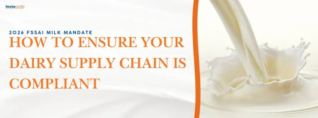 2026 FSSAI Milk Mandate: How to Ensure Your Dairy Supply Chain is Compliant
