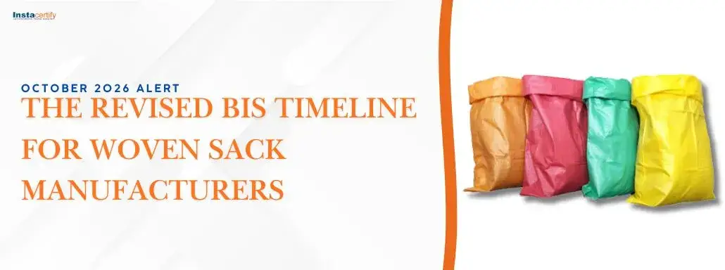 October 2026 Alert: The Revised BIS Timeline for Woven Sack Manufacturers