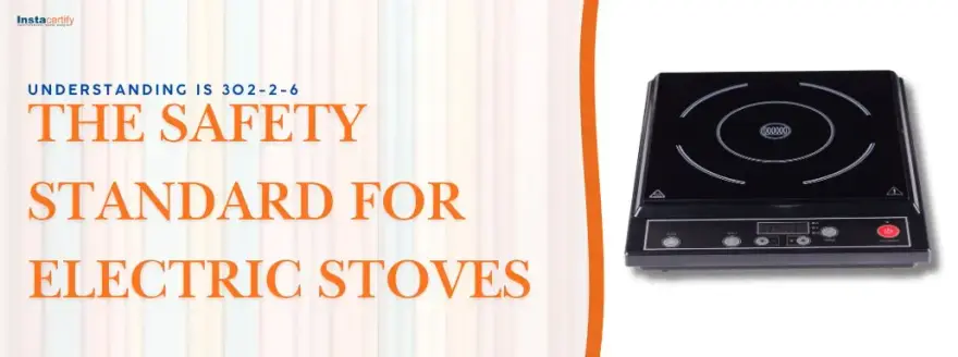 Understanding IS 302-2-6: The Safety Standard for Electric Stoves