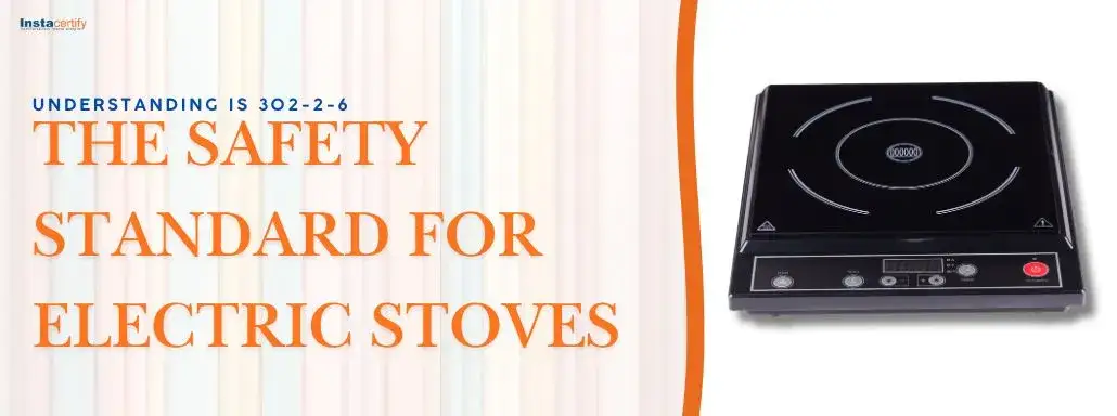 Understanding IS 302-2-6: The Safety Standard for Electric Stoves