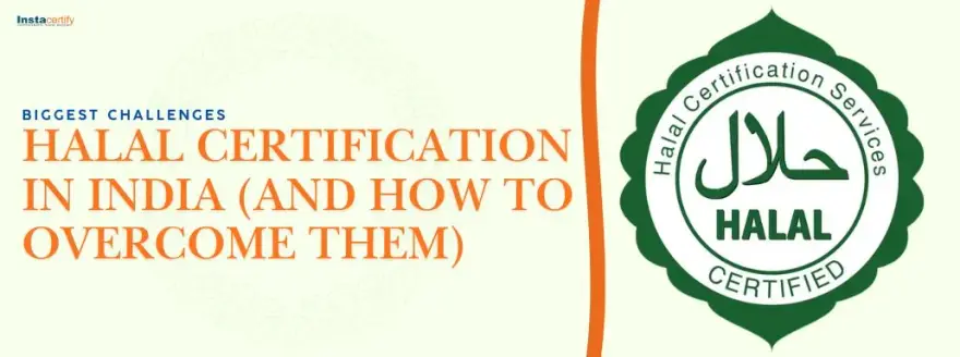 Biggest Challenges with Halal Certification in India (And How to Overcome Them)