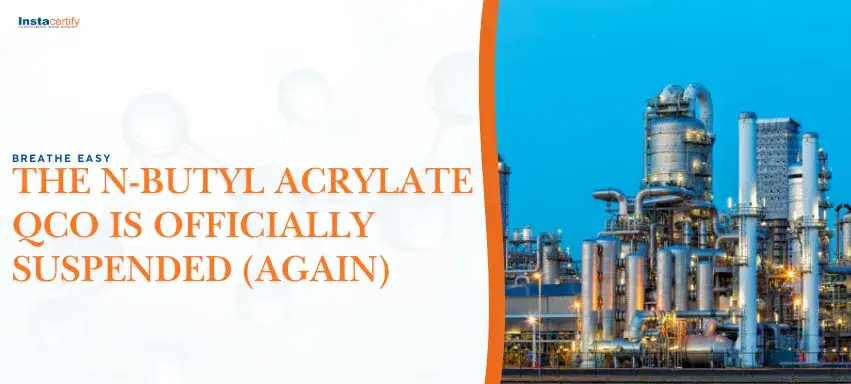 Breathe Easy: The n-Butyl Acrylate QCO is Officially Suspended (Again)