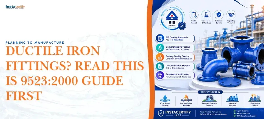 Planning to Manufacture Ductile Iron Fittings? Read This IS 9523:2000 Guide First