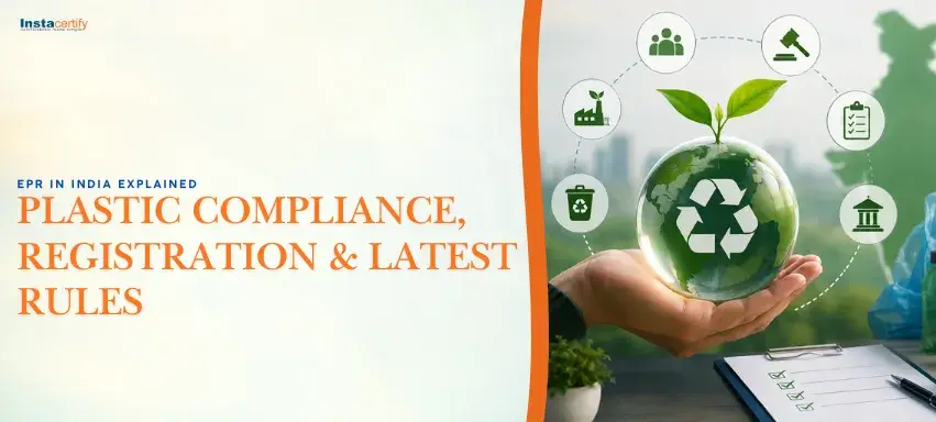 EPR in India Explained: Plastic Compliance, Registration & Latest Rules