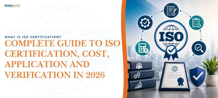 What Is ISO Certification? Complete Guide to ISO Certification, Cost, Application and Verification in 2026