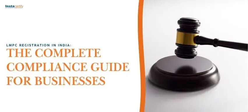 LMPC Registration in India: The Complete Compliance Guide for Businesses