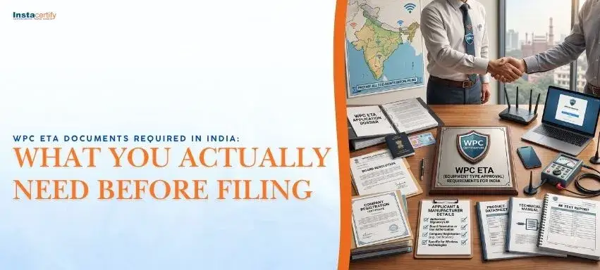 WPC ETA Documents Required in India: What You Actually Need Before Filing