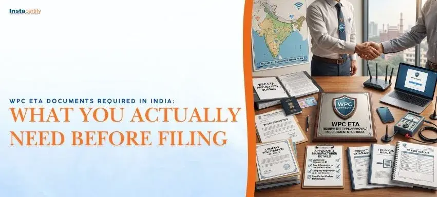 WPC ETA Documents Required in India: What You Actually Need Before Filing