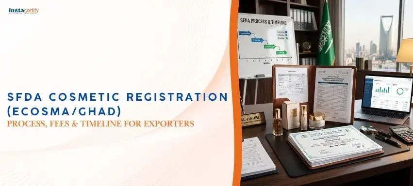 SFDA Cosmetic Registration (eCosma/GHAD): Process, Fees & Timeline for Exporters