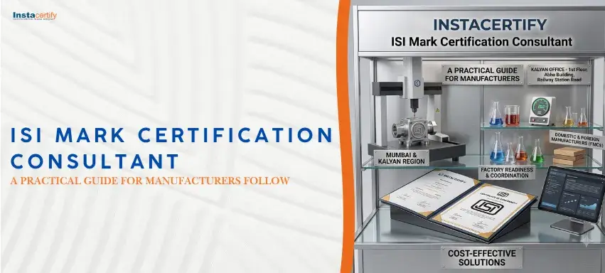 ISI Mark Certification Consultant : A Practical Guide for Manufacturers Follow