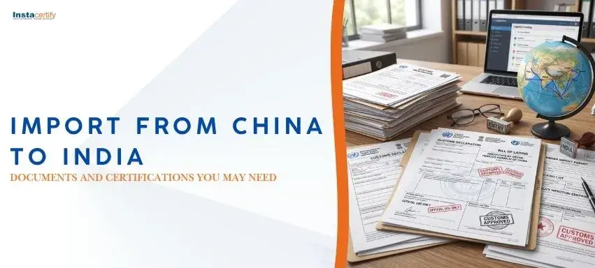 Import from China to India: Documents and Certifications You May Need