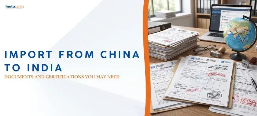 Import from China to India: Documents and Certifications You May Need