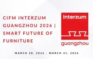 CIFM interzum Guangzhou 2026 | Smart Future of Furniture