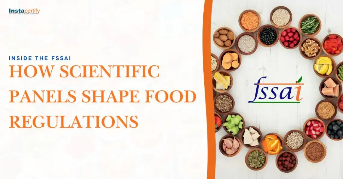Inside the FSSAI: How Scientific Panels Shape Food Regulations