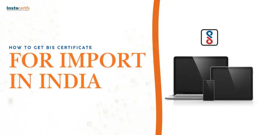 How to Get BIS Certificate for Import in India