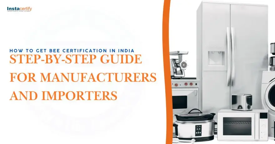How to Get BEE Certification in India: Step-by-Step Guide for Manufacturers and Importers