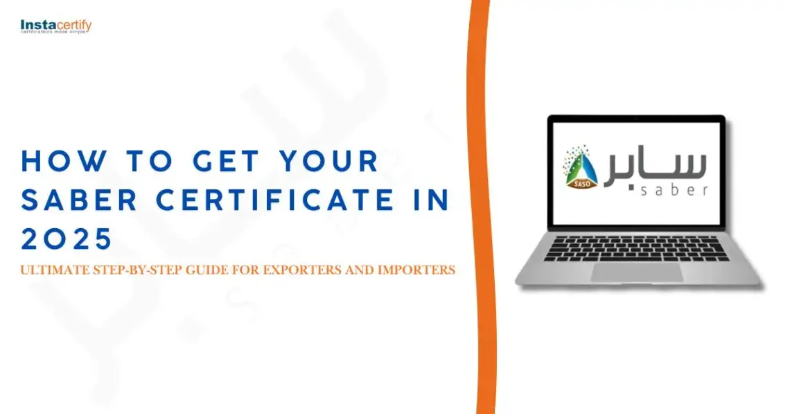 How to Get Your SABER Certificate in 2025: The Ultimate Step-by-Step Guide for Exporters and Importers