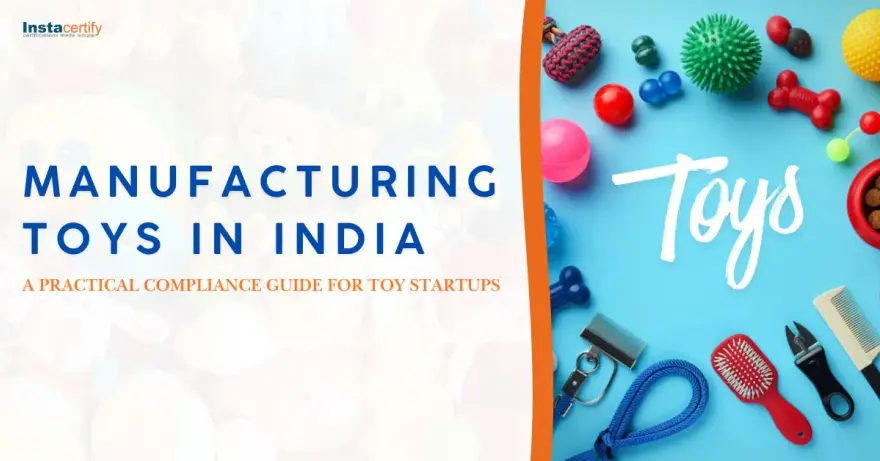 Manufacturing Toys in India: A Practical Compliance Guide for Toy Startups