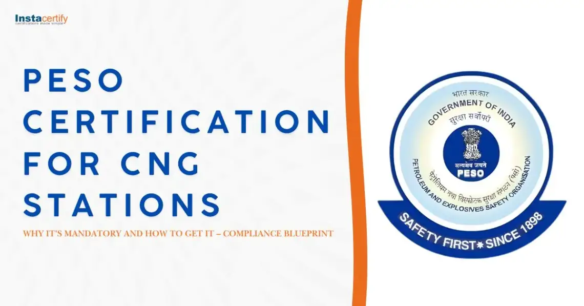 PESO Certification for CNG Stations: Why It’s Mandatory and How to Get It – Compliance Blueprint