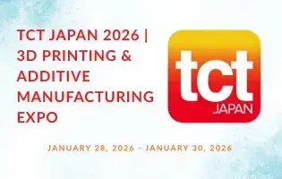 TCT Japan 2026 | 3D Printing & Additive Manufacturing Expo
