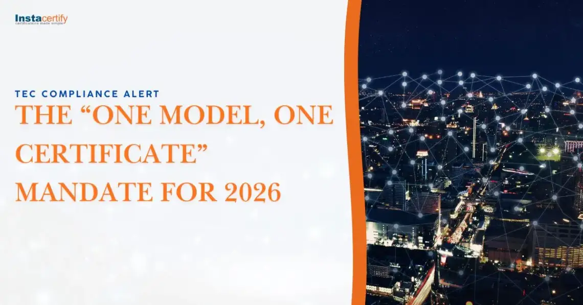 Tec Compliance Alert The One Model One Certificate Mandate For 2026