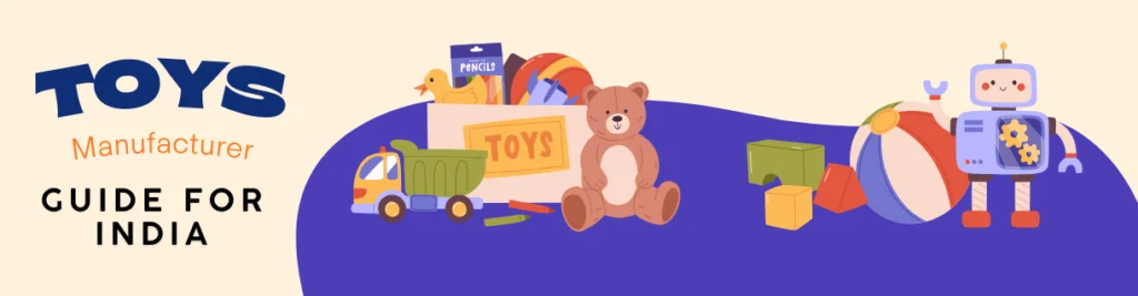 Manufacturing Toys in India: A Practical Compliance Guide for Toy Startups