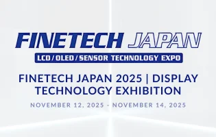 FINETECH JAPAN 2025 | Display Technology Exhibition
